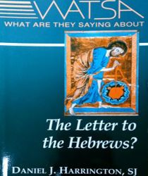 WHAT ARE THEY SAYING ABOUT THE LETTER TO THE HEBREWS?